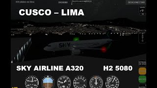 Geofs Cusco  Lima CUZ  LIM H2 5080 SKY AIRLINE A320 🛫 [upl. by Joete797]