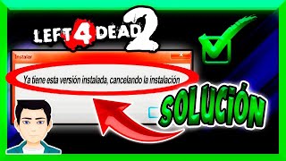 ❌ YA TIENE ESTA VERSION INSTALADA EROR Left 4 Dead 2 ✅SOLUCIÓN 2024 [upl. by Yggep808]