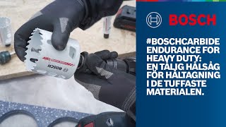 BOSCHCARBIDE Endurance for Heavy Duty En tålig hålsåg för håltagning i de tuffaste materialen [upl. by Otilia]