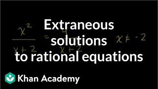 Extraneous solutions to rational equations  Algebra II  Khan Academy [upl. by Pilar]