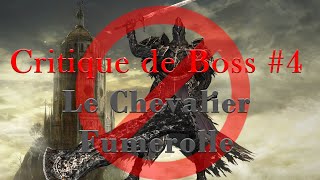 Critique de Boss 4  Le Chevalier Fumerolle Un boss illégal XD [upl. by Anayia]