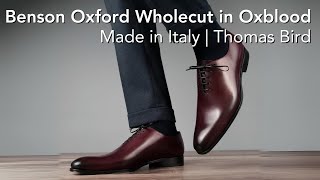 Oxblood wholecut  Italian made by Thomas Bird [upl. by Sirahs]