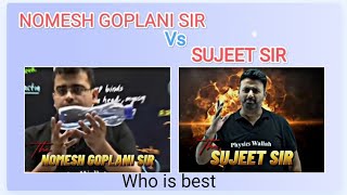 Nomesh Goplani sir vs Sujeet Tripathi sirWho is best PW yakeen 20 best zoology teacher [upl. by Reagen]