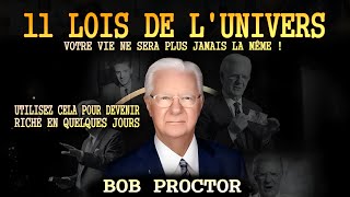 BOB PROCTOR  11 Lois de lUnivers  Édition Améliorée 2024 COMPLET [upl. by Inahet795]