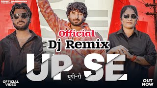 Up Se Official DJ Remix  Rohit Sardhana  Harendra Nagar  New Badmashi Song 2023 [upl. by Etteniuq]