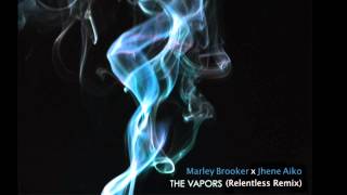 The Vapors Relentless Remix feat Jhene Aiko [upl. by Kjersti]