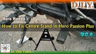 Hero Passion Plus Centre Stand Fitting DIY [upl. by Ettesyl998]