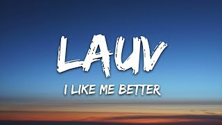 Lauv  I Like Me Better Lyrics [upl. by Nnyliak]