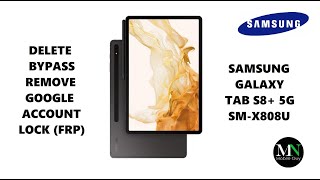 Delete  Bypass  Remove Google Account Lock FRP on Samsung Galaxy Tab S8 5G SMX808U [upl. by Fugere]