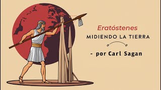 Eratóstenes midiendo la tierra por Carl Sagan [upl. by Mae]