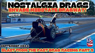 Nostalgia Drags Invade Midstate Dragway Blast From the Past Drag Racing Part 9 dragracing [upl. by Braasch252]