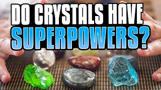 Do Crystals Have Supernatural Powers [upl. by Nahgiem]