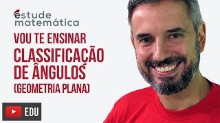 Classificação de Ângulos Geometria Plana aula 1 – Vou te ensinar 72 [upl. by Aschim]