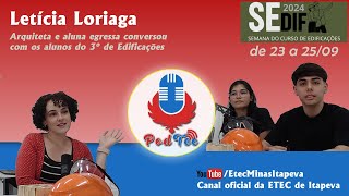 Letícia Loriaga em mais um podcast do curso de Técnico em Edificações [upl. by Blum]