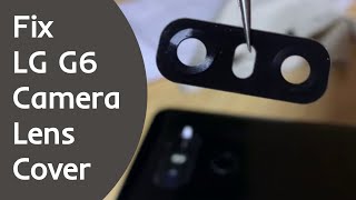 DIY Guide  LG G6 mobile phone camera lens glass cover replacement  తెలుగు ఉపశీర్శికతో [upl. by Karlotte127]