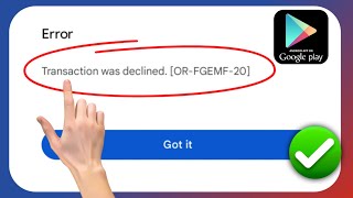 Correggi Transazione rifiutata ORFGEMF20 nel Google Play Store [upl. by Pax]