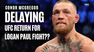 Conor McGregor DELAYING UFC Return For Fight With WWE Star Logan Paul  Reaction  MMA Fighting [upl. by Mitzl]