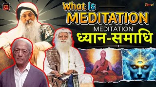 What is Meditation  Meditation Mysteries Teachings of Sadhguru Osho and Krishnamurti in Hindi [upl. by Ailatan553]