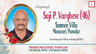 Saji P Varghese 46  Funeral Service Live  02092023  Praise Melodies Punalur  89430 11970 [upl. by Aryl]