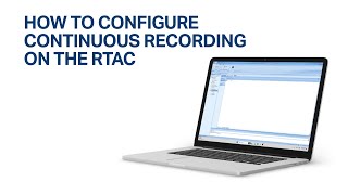 How to Configure Continuous Recording on the RTAC [upl. by Siblee]