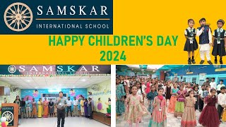 Samskar International School Childrens Day 2024 [upl. by Hercule]