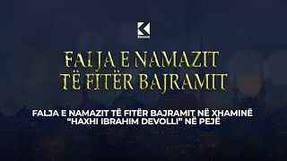 Falja e Namazit të Fitër Bajramit në Xhaminë “Haxhi Ibrahim Devolli” në Pejë  21042023 [upl. by Vedette]