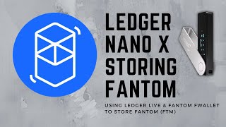 Storing Fantom FTM Using Ledger Nano X amp fWallet [upl. by Adabel]