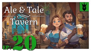 Lets play Ale amp Tale Tavern with KustJidding  Episode 20 [upl. by Nitsirk507]