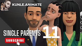 Single Parents 11 [upl. by Jamilla]