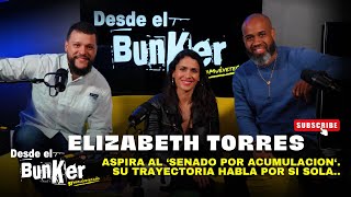 Desde el Bunker Elizabeth Torres [upl. by Salba]