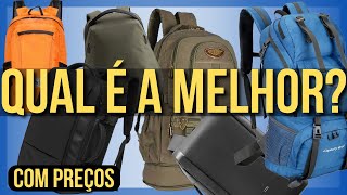 Qual é a MELHOR MOCHILA para VIAGEM Vou COMPRAR Veja os Preços [upl. by Yaja]