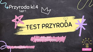 Przyroda klasa 4 test 1 sprawdzian [upl. by Eetsud]