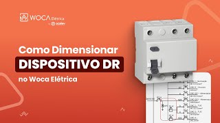 Como dimensionar DISPOSITIVO DR no Woca Elétrica [upl. by Kaine487]