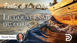 Le gouvernail du corps  Derek Prince [upl. by Verdie]