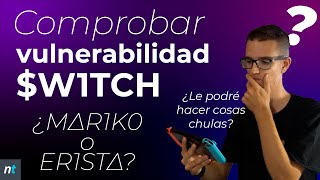 COMPROBAR MΔR1KO SW1TCH  ¿Será vulnerable [upl. by Ayekehs]