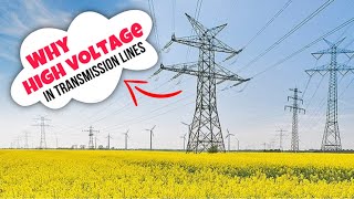 Why Voltage in Transmission Line is Higher  Why High Voltage in Transmission Line [upl. by Oicnaneb]