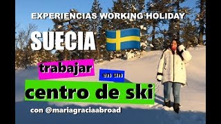 Experiencias Working Holiday  SUECIA trabajar en un centro de ski [upl. by Nowed]