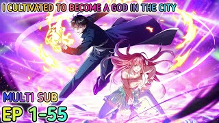 I cultivated to become a god in the city Ep 155 Multi Sub 1080p [upl. by Ativet]