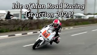 Isle of Man Road Racing 2024 Is Go 1st action Pre TT Classic [upl. by Enomes969]