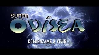 Comienzame a vivir Super Odisea [upl. by Tumer]