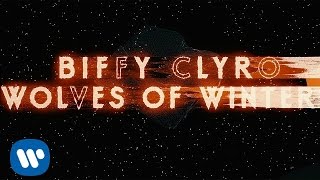 Biffy Clyro  Wolves Of Winter Official Video [upl. by Urba]