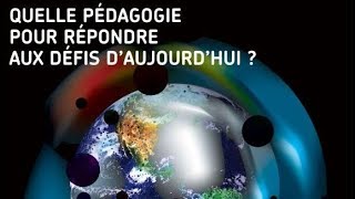 Planèteconférences  Quelle pédagogie pour répondre aux défis d’aujourd’hui [upl. by Ariana]