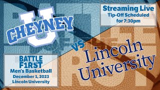 Battle of the First  Cheyney vs Lincoln Mens Basketball  December 1 2023 [upl. by Eidorb]