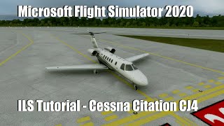 Flight Simulator 2020  ILS Approach Tutorial  Cessna Citation CJ4 [upl. by Anailuj]