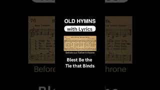 Blest be the tie that binds old hymn with lyrics oldhymns hymnswithlyrics hymnshorts shorthymn [upl. by Onateag]