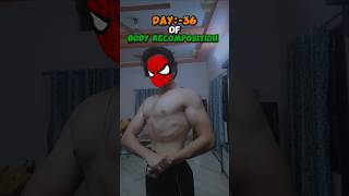 Day36 Body Recomposition fatloss shorts [upl. by Aitas]