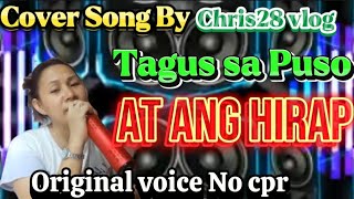 1k AT ANG HIRAP  COVER SONG BY CHRIS28 VLOG  ORIGINAL VOICE NO CPR [upl. by Sunshine]