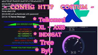 UPDATE CONFIG HTTP CUSTOM  XL  AXIS  TELKOMSEL  INDOSAT  BYU Full Speed [upl. by Adien]