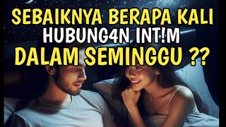 WAJIB TAHU‼️SEBAIKNYA BERAPA KALI BERHUBUNGAN INTM DALAM SEMINGGU [upl. by Rowland]