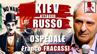 KIEV Attacco RUSSO colpito Ospedale PEDIATRICO con Franco FRACASSI  Il Punt🔴 di Vista [upl. by Rebeca]